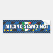 Milano siamo noi . Inter Bumpersticker (Voorkant)