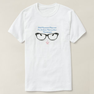 Mild gemanierde verslaggever - een MisterP-Shirt T-shirt