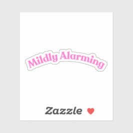 Mildelijk Alarmerend | Grappige Roze Citaatwoorden Sticker