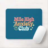 Mile High Anxiety Club Funny Design  Muismat (Met muis)