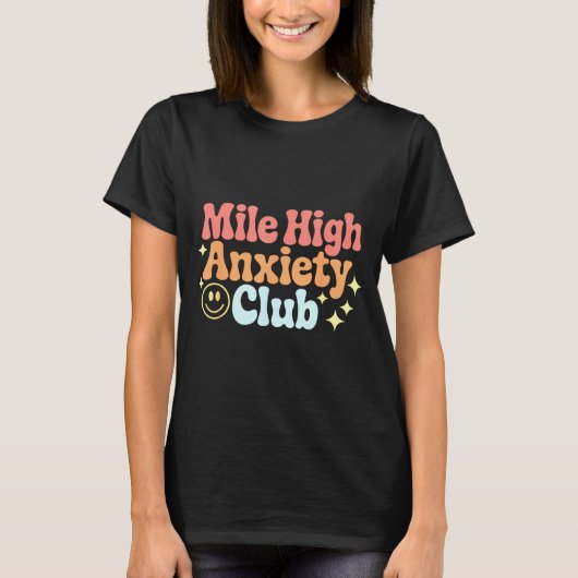 Mile High Anxiety Club Funny Design  T-shirt (Voorkant)