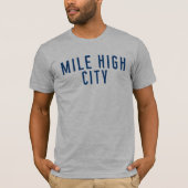 Mile-High City T-Shirt - Denver, Colorado (Voorkant)