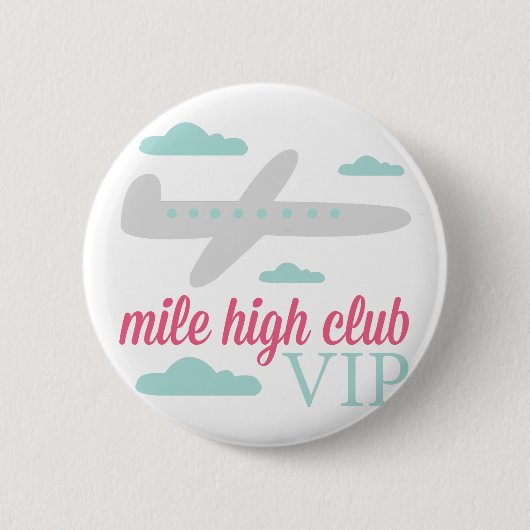 Mile High Club Ronde Button 5,7 Cm (Voorkant)