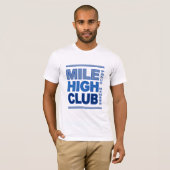 Mile High Club-shirt - kies stijl en kleur T-shirt (Voorkant volledig)