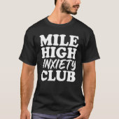 Mile Hoge Angst Club Angst T-shirt (Voorkant)