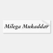 Milega Mukaddar Bumpersticker (Voorkant)
