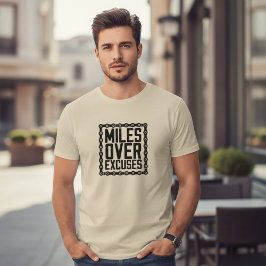 Miles Boven Uitvluchten Fitness Motivatie T-shirt