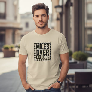Miles Boven Uitvluchten Fitness Motivatie T-shirt