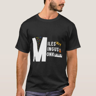 Miles Mingus Monk Famous Jazz Orchestra We gaan ee T-shirt