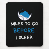 Miles om te gaan voordat ik slaap muismat (Voorkant)