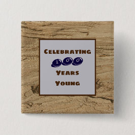 Milestone Birthday 100 Years Young Brown Woodgrain Vierkante Button 5,1 Cm