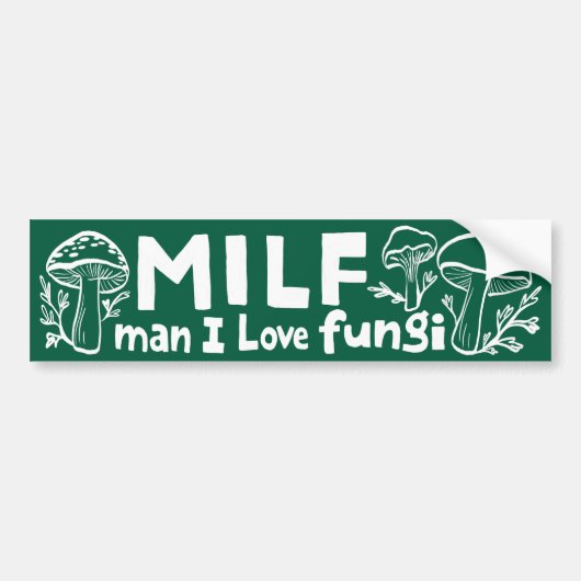 MILF FUNGI Grappige Schattigee Paddenstoelen Foera Bumpersticker (Voorkant)