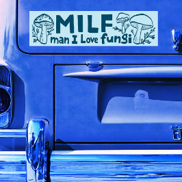 MILF FUNGI Grappige Schattigee Paddenstoelen Foera Bumpersticker