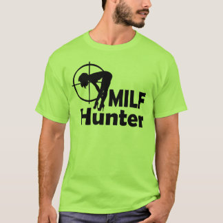 MILF Hunter (zwarte tekst) T-shirt