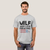 Milf Man I houdt van Fireworks Funny Independence T-shirt (Voorkant volledig)