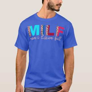 MILF Man I Love Fall Leopard Funny Saying Adult Wo T-shirt