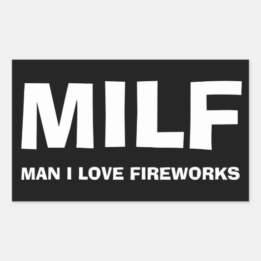 MILF - MAN I LOVE FIREWORKS RECHTHOEKIGE STICKER (Voorkant)