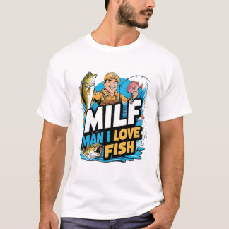 MILF Man I Love Fish Funny Mannen T-shirt