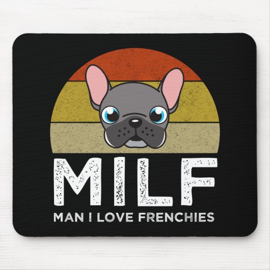 MILF - Man I Love Frenchies Muismat (Voorkant)