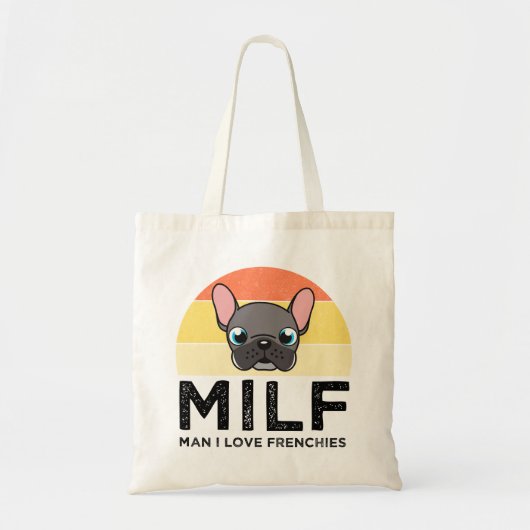 MILF - Man I Love Frenchies Tote Bag (Voorkant)