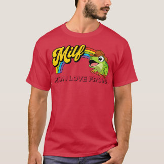 MILF Man I Love Frogs T-shirt