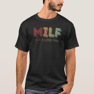MILF Man I Love Herfst Fit Hot Mam for Moederdag T-shirt