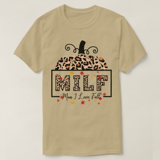 MILF Man I Love Herfst Funny Autumn Seasons Lover- T-shirt (Design voorkant)