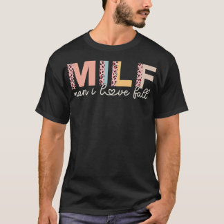 MILF Man I Love Herfst Lover Funny Gezegde Adult W T-shirt