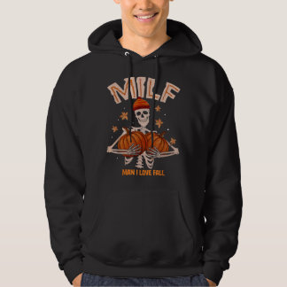 MILF Man I Love Herfst Pumpkins Skeleton Hall Hoodie