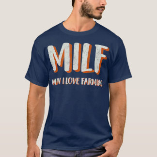 MILF - MAN IK HOU VAN DE LANDBOUW T-SHIRT