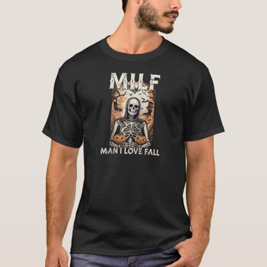 MILF Man Ik hou van Herfst Funny Skeleton Pompoen  T-shirt (Voorkant)