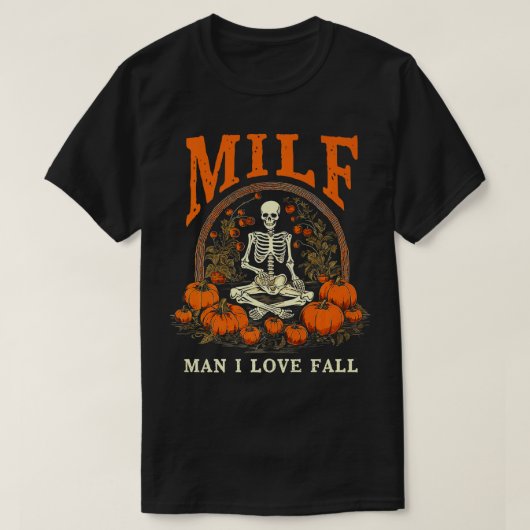 MILF Man Ik hou van Herfst Funny Skeleton Pompoen  T-shirt (Design voorkant)