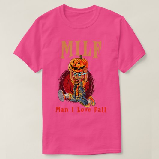 MILF Man Ik hou van Herfst Funny Skeleton Pompoen  T-shirt (Design voorkant)