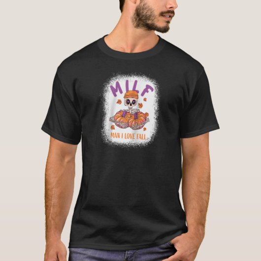 MILF Man Ik hou van Herfst Funny Skeleton Pumpkin  T-shirt (Voorkant)