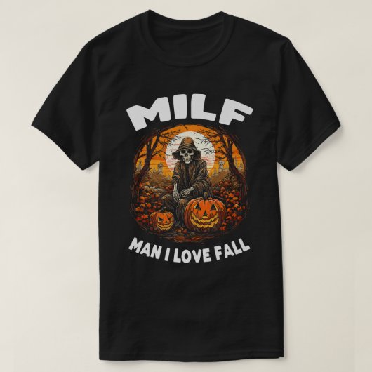 MILF Man Ik hou van Herfst Skelet Pompoen Hallowee T-shirt (Design voorkant)