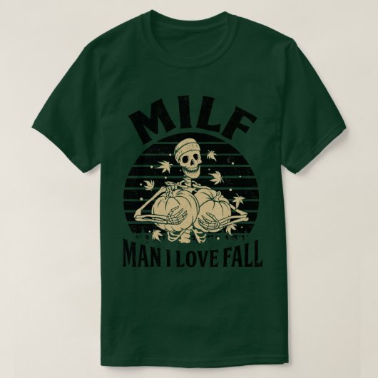MILF Man Ik hou van Herfst Skeleton Pumpkins Hallo T-shirt (Design voorkant)