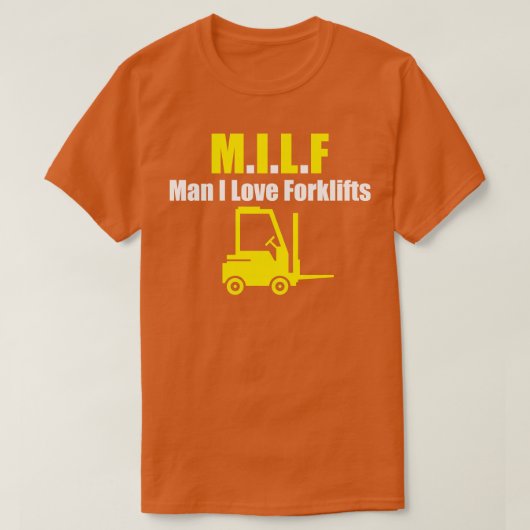 Milf man ik hou van Vorkheftrucks T-shirt (Design voorkant)