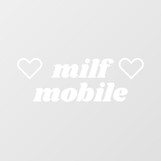 MILF Mobiel Wit Slogan Grappige Sexy Moeder Auto Raamsticker (Vel)