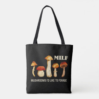 Milf paddenstoelen die ik graag zou willen foerage tote bag