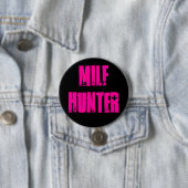 MILFHUNTER RONDE BUTTON 7,6 CM (In situ)