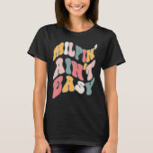 Milfin Aint Easy T-shirt (Voorkant)