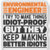 Milieu-ingenieur Ik probeer dingen grappig te make Sticker (Voorkant)