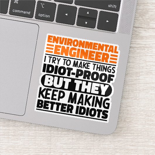 Milieu-ingenieur Ik probeer dingen grappig te make Sticker (Detail)