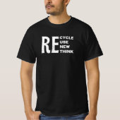 Milieu Recyclen Hergebruik Hernieuwen Herdenken T-shirt (Voorkant)
