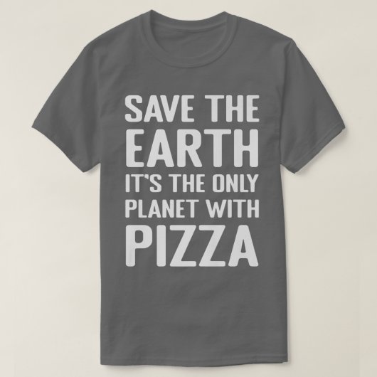 Milieuactivist Pizza Lover T-shirt Funny Quote (Design voorkant)