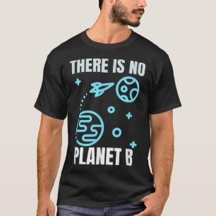 Milieubescherming Er is geen planeet B T-shirt