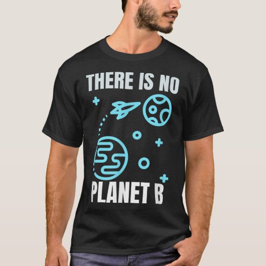 Milieubescherming Er is geen planeet B T-shirt (Voorkant)