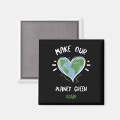 Milieubescherming_ Maak onze planeet groen Magneet (Voorkant / Achterkant)
