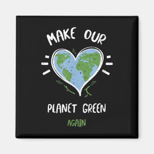Milieubescherming_ Maak onze planeet groen Magneet