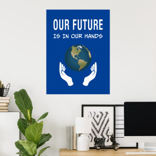 Milieubewustzijn Onze Toekomst Is In Onze Handen P Poster